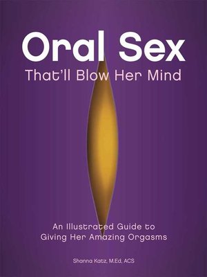 cover image of Oral Sex That'll Blow Her Mind